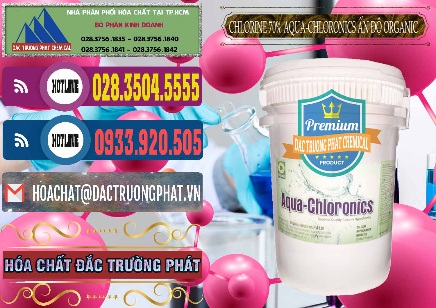 Cty phân phối và bán Chlorine – Clorin 70% Aqua-Chloronics Ấn Độ Organic India - 0211 - Đơn vị chuyên phân phối & nhập khẩu hóa chất tại TP.HCM - muabanhoachat.com.vn