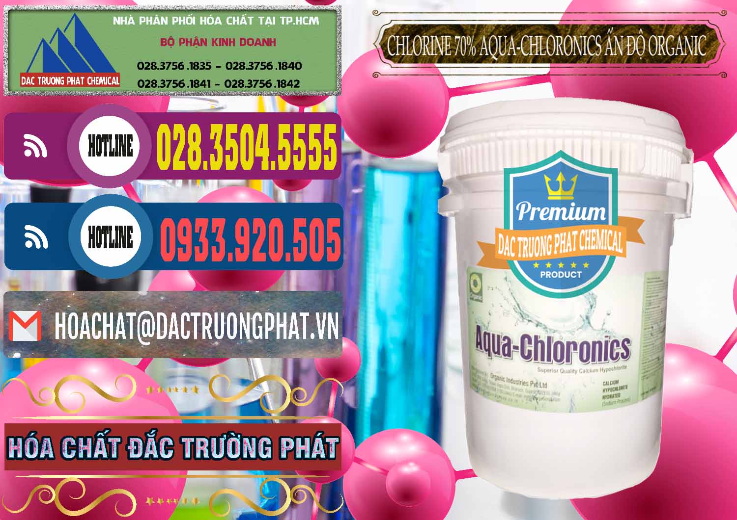 Công ty chuyên bán & phân phối Chlorine – Clorin 70% Aqua-Chloronics Ấn Độ Organic India - 0211 - Công ty chuyên phân phối & nhập khẩu hóa chất tại TP.HCM - muabanhoachat.com.vn