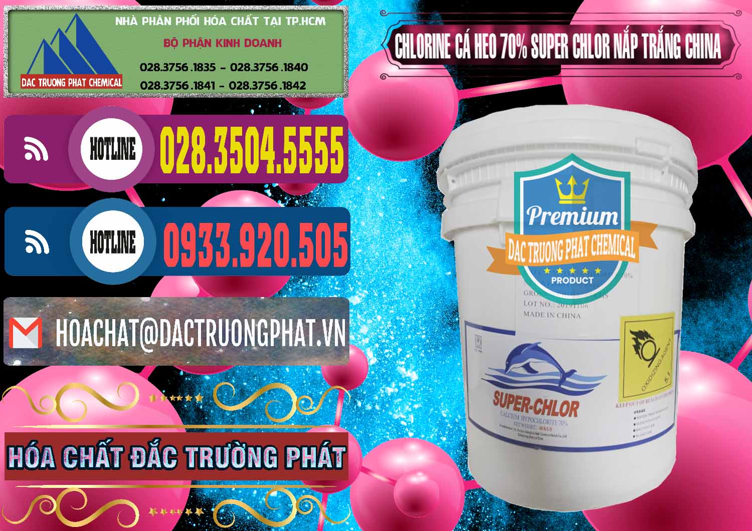 Công ty chuyên nhập khẩu ( bán ) Clorin - Chlorine Cá Heo 70% Super Chlor Nắp Trắng Trung Quốc China - 0240 - Cty chuyên cung cấp - bán hóa chất tại TP.HCM - muabanhoachat.com.vn