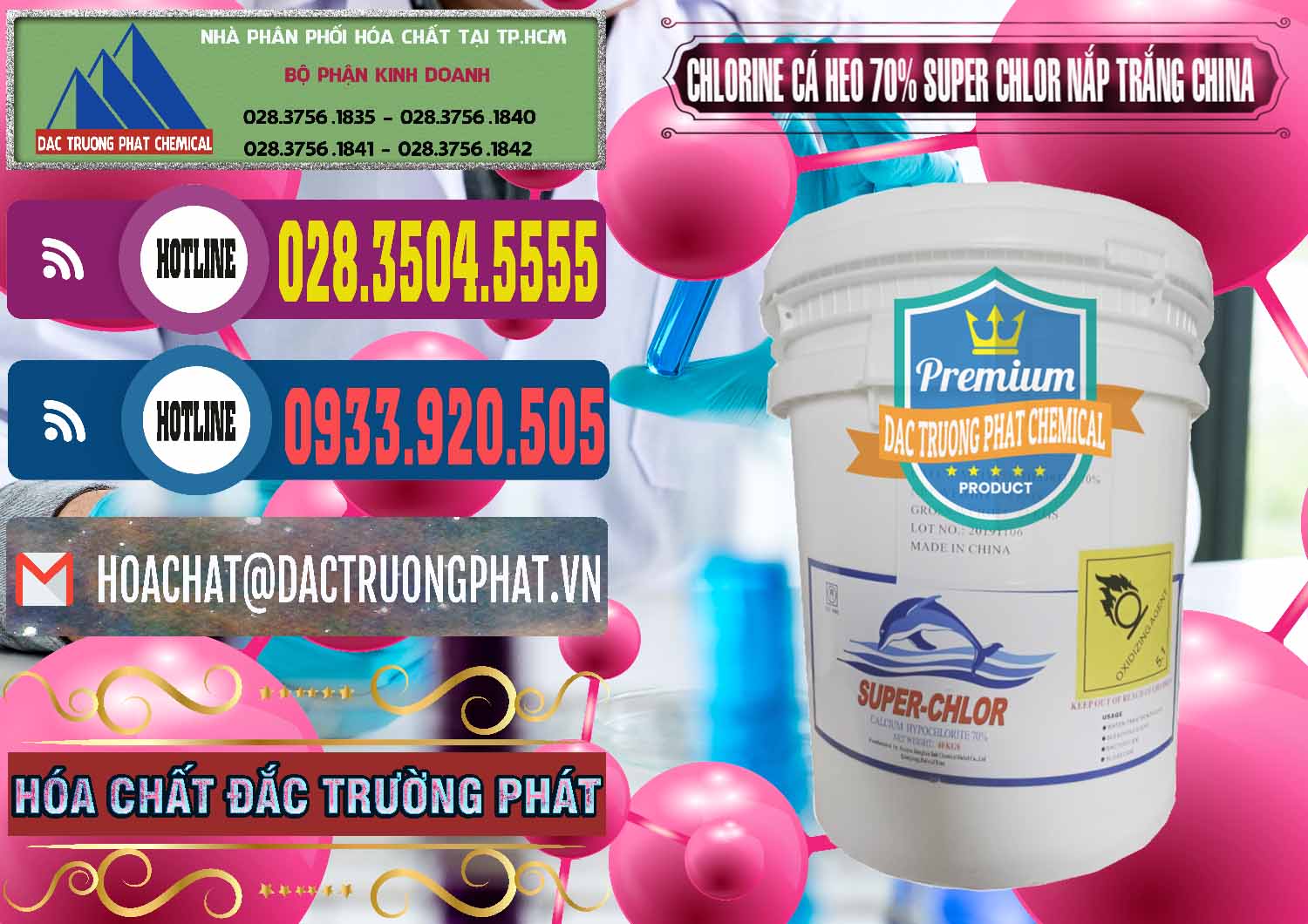Công ty cung cấp - bán Clorin - Chlorine Cá Heo 70% Super Chlor Nắp Trắng Trung Quốc China - 0240 - Công ty chuyên bán ( phân phối ) hóa chất tại TP.HCM - muabanhoachat.com.vn