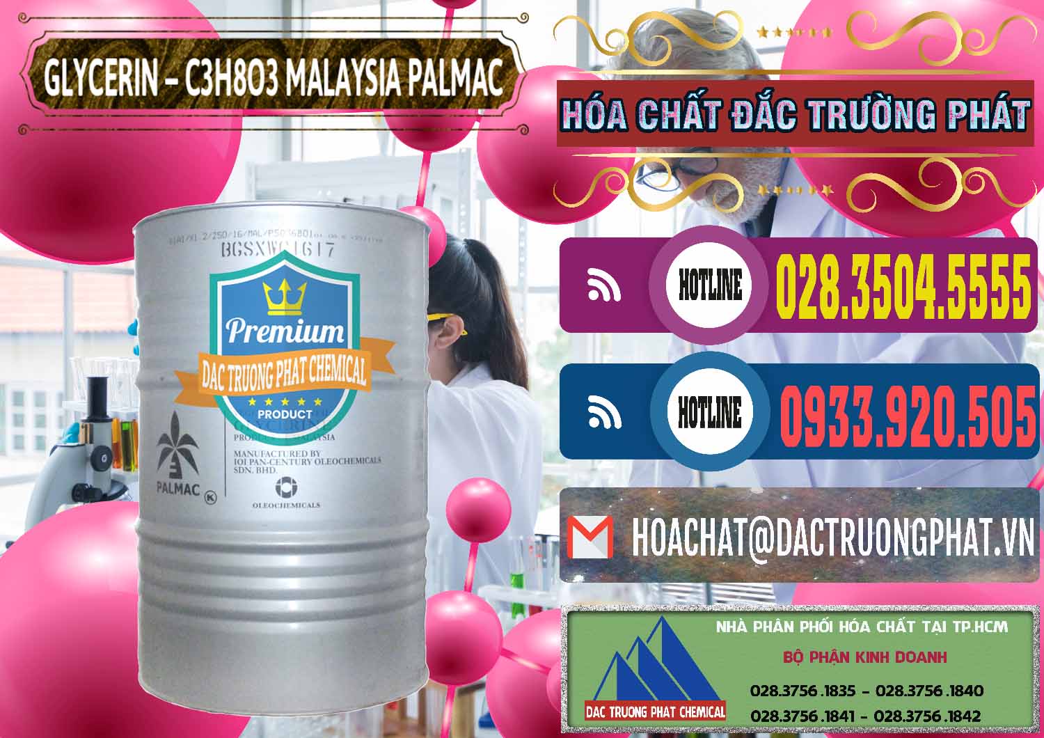 Bán < kinh doanh Hóa chất Nước Glyxerine # Glycerol Malaysia Palmac Cty chuyên bán _ cung cấp Glycerin – C3H8O3 99.7% Malaysia Palmac - 0067 - Đơn vị chuyên phân phối và cung ứng hóa chất tại TP.HCM - muabanhoachat.com.vn